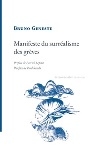 Bruno Geneste - Manifeste du surréalisme des grèves.