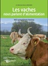 Bruno Giboudeau - Les vaches nous parlent d'alimentation - 143 symptômes bovins.
