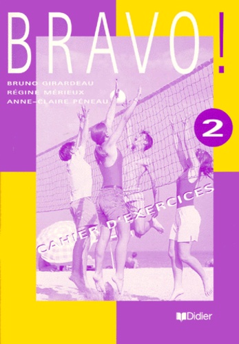Bruno Girardeau - Bravo ! Tome 2, Cahier D'Exercices.