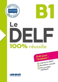 Bruno Girardeau et Emilie Jacament - Le DELF 100% Réussite B1 - Ebook.