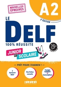 Bruno Girardeau et Marie Rabin - Le DELF junior et scolaire 100% réussite A2.