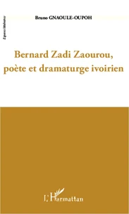 Bernard Zadi Zaourou, poète et dramaturge ivoirien