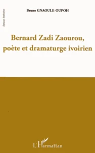 Bernard Zadi Zaourou, poète et dramaturge ivoirien