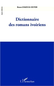 Bruno Gnaoule-Oupoh - Dictionnaire des romans ivoiriens.