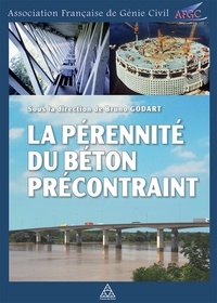 Bruno Godart - La pérennité du béton précontraint.