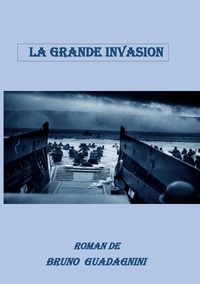 Bruno Guadagnini - Les Aventures de Pierre Malet  : La grande invasion.