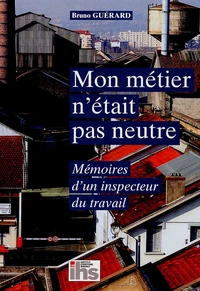 Mon métier n'était pas neutre