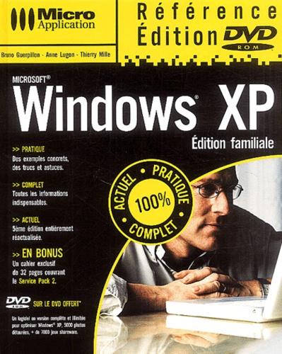 Bruno Guerpillon et Anne Lugon - Microsoft Windows XP Edition familiale. 1 DVD