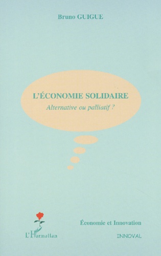 L'Economie Solidaire. Alternative Ou Palliatif ?