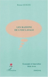 Bruno Guigue - Les raisons de l'esclavage.