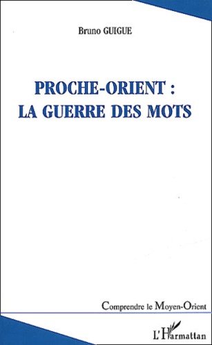 Proche-Orient : la guerre des mots