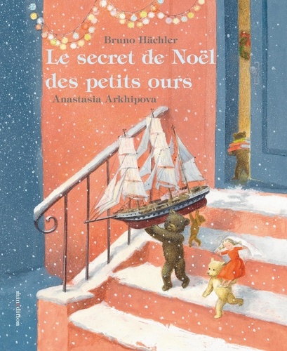 Bruno Hächler et Anastasia Arkhipova - Le secret de Noël des petits ours.