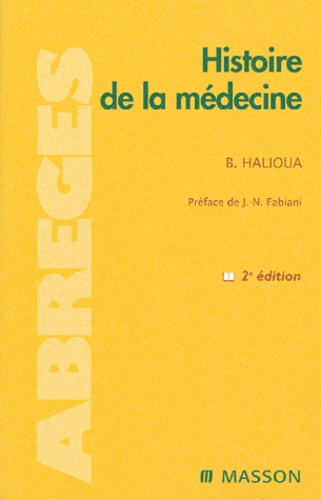 Bruno Halioua - Histoire de la médecine.