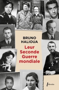 Bruno Halioua - Leur Seconde Guerre mondiale.