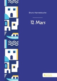 Bruno Hannedouche - 12 mars.