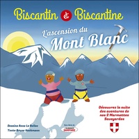Bruno Heckmann et Anne Le Bellec - Biscantin et Biscantine Tome 2 : Biscantin et Biscantine font l'ascension du Mont Blanc.