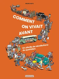 Comment on vivait avant ?