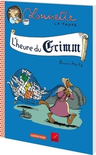 Bruno Heitz - Français Louisette la taupe : L'heure du Grimm Au fil des pages - Pack en 6 volumes + Fichier ressources.