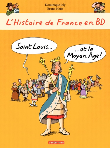 L'histoire de France en BD  Saint Louis et le Moyen Age