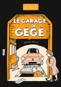 Livre téléchargé gratuitement en ligne Le garage de Gégé  - Les dessous de Saint-Saturnin par Bruno Heitz 9782075192804  (French Edition)