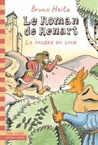 Bruno Heitz - Le Roman de Renart Tome 2 : La colère du lion.