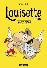 Bruno Heitz - Louisette la taupe  : Rapidissimo.