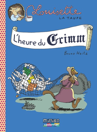 Louisette la taupe Tome 8 L'heure du Grimm