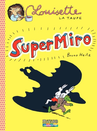 Louisette la taupe Tome 9 Super Miro