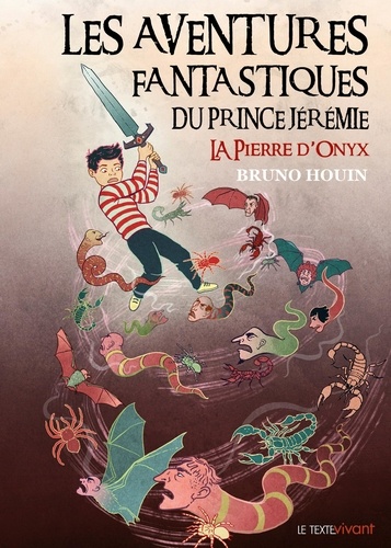 Bruno Houin - Les aventures fantastiques du prince Jérémie Tome 1 : La pierre d'Onyx.