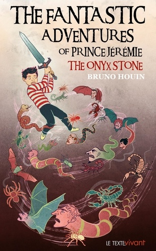 Bruno Houin - The Fantastic adventures of prince Jeremie - The Onyx Stone.
