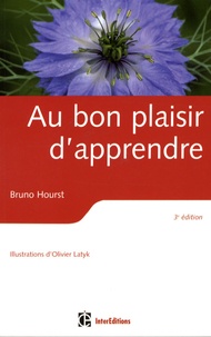 Bruno Hourst - Au bon plaisir d'apprendre.