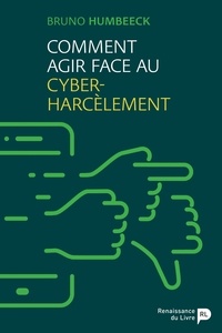 Bruno Humbeeck - Comment agir face au cyberharcèlement.