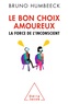 Bruno Humbeeck - Le bon choix amoureux - La force de l'inconscient.