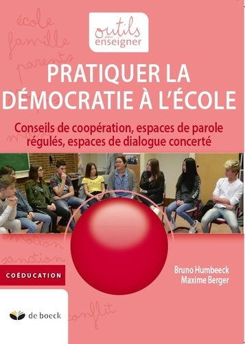 Pratiquer la démocratie à l'école - Conseils... de Bruno Humbeeck - Grand Format - Livre -