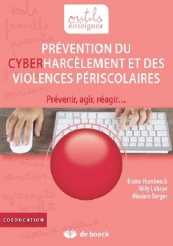 Prévention du cyberharcèlement et des violences périscolaires. Prévenir, agir, réagir...