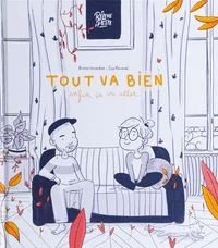 Tout va bien : enfin, ça va aller