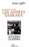 Bruno Jaffré - Burkina Faso - Les années Sankara - De la révolution à la rectification.