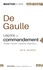 Charles de Gaulle, leçons de commandement. Stratégie, décision, leadership, négociation