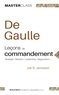 Bruno Jarrosson - Charles de Gaulle, leçons de commandement - Stratégie, décision, leadership, négociation.