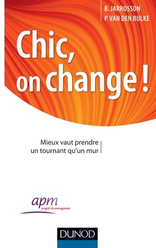 Chic, on change !. Mieux vaut prendre un tournant qu'un mur