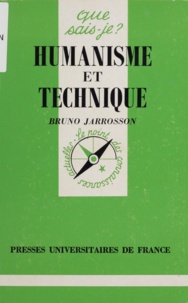 Bruno Jarrosson - Humanisme et technique.