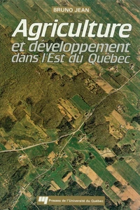 Agriculture et developpement dans l'est du quebec