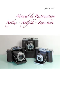 Manuel de restauration Agilux, Agifold, Zeiss ikon