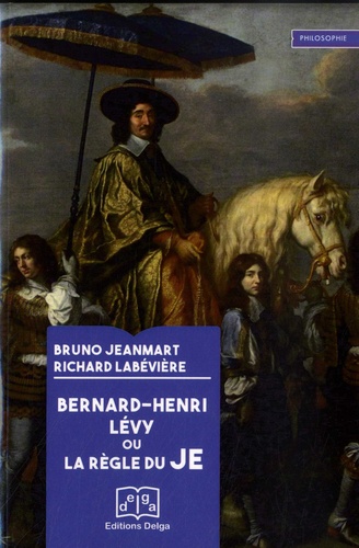 Bernard-Henri Lévy ou la règle du Je