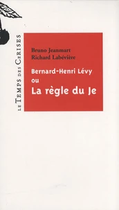Bernard-Henri Lévy ou la règle du je