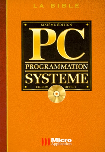 Bruno Jenrich et Michael Tischer - Pc Programmation Systeme. Avec Cd-Rom, 6eme Edition.