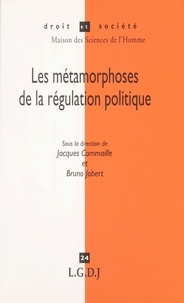Bruno Jobert et  Collectif - Les métamorphoses de la régulation politique.