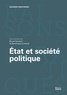 Bruno Karsenti et Dominique Linhardt - Etat et société politique - Approches sociologiques et philosophiques.