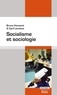 Bruno Karsenti et Cyril Lemieux - Socialisme et sociologie.