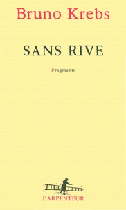 Bruno Krebs - Sans rive.